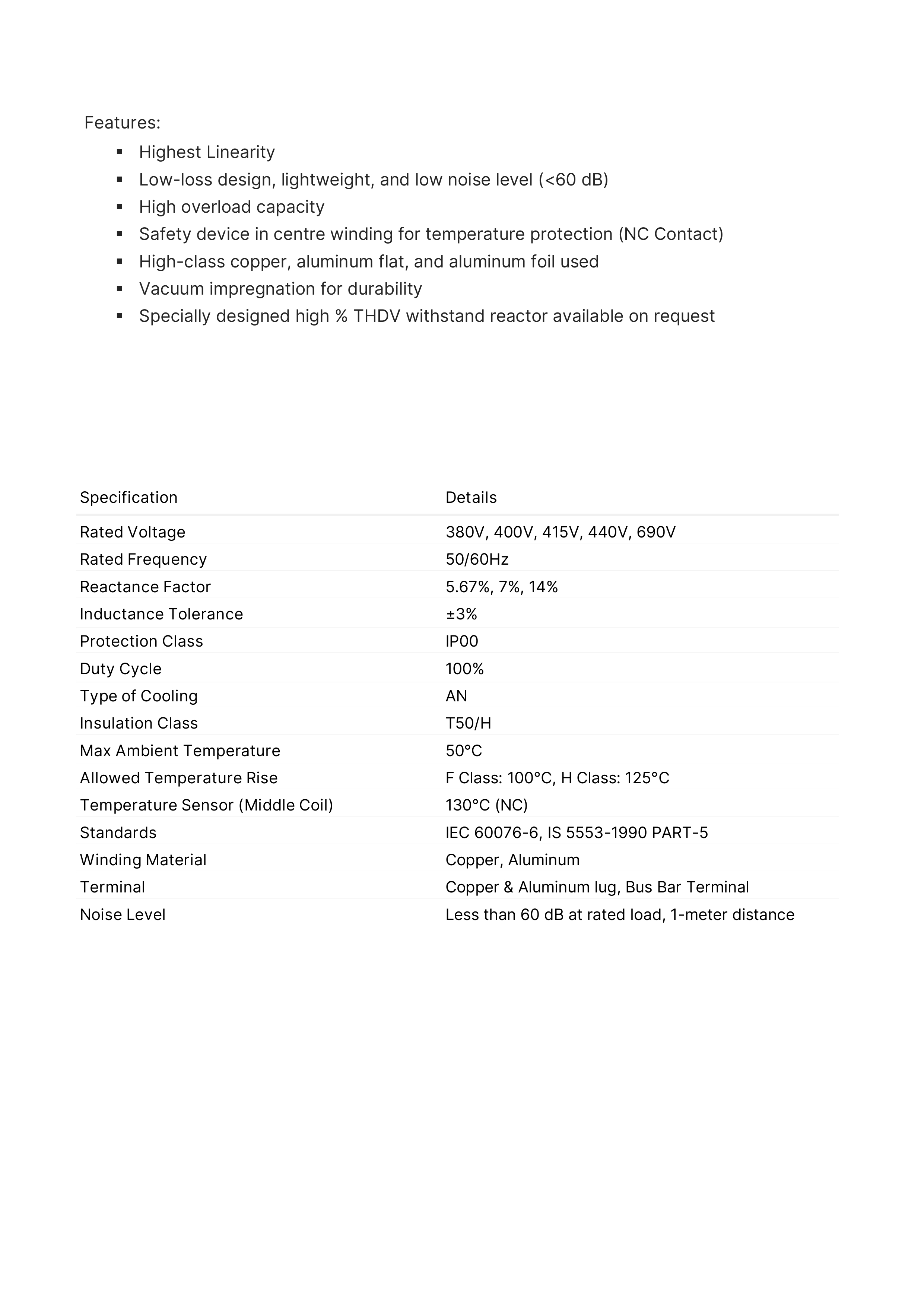  Features of harmonic filter and reactor produced by PCORP high linearity low losses high overload capacity safety device for temperature protection vacuum impregnation for durability specially designed high thdv withstand reactor related voltage 380 450 440 and 690